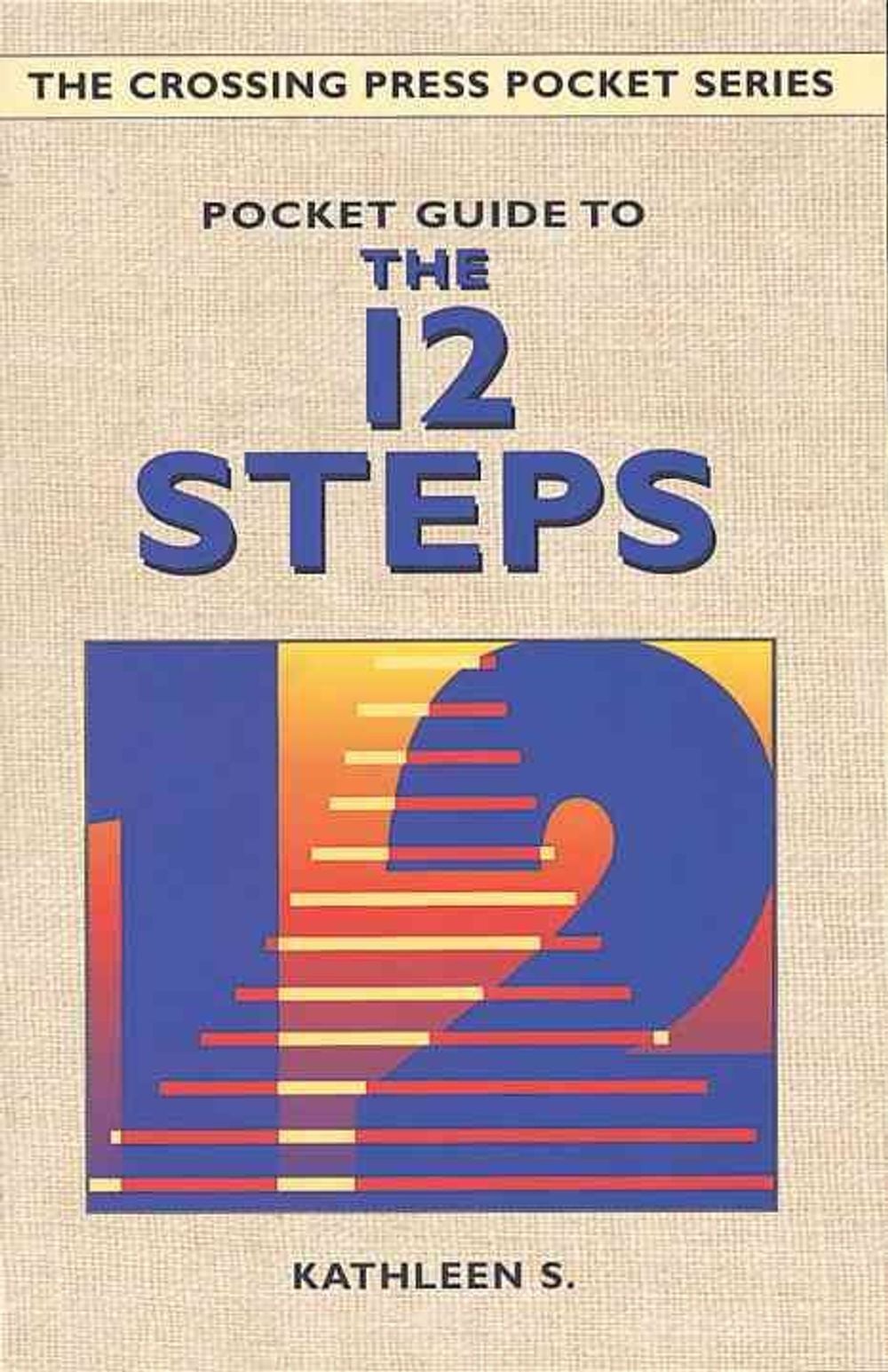 Pocket Guide to the 12 Steps by Kathleen S. - ISBN: 9780895948649