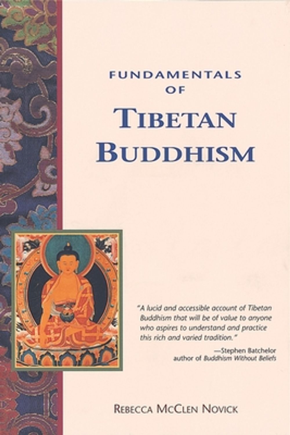 Fundamentals of Tibetan Buddhism by Rebecca McClen Novick - ISBN: 9780895949530