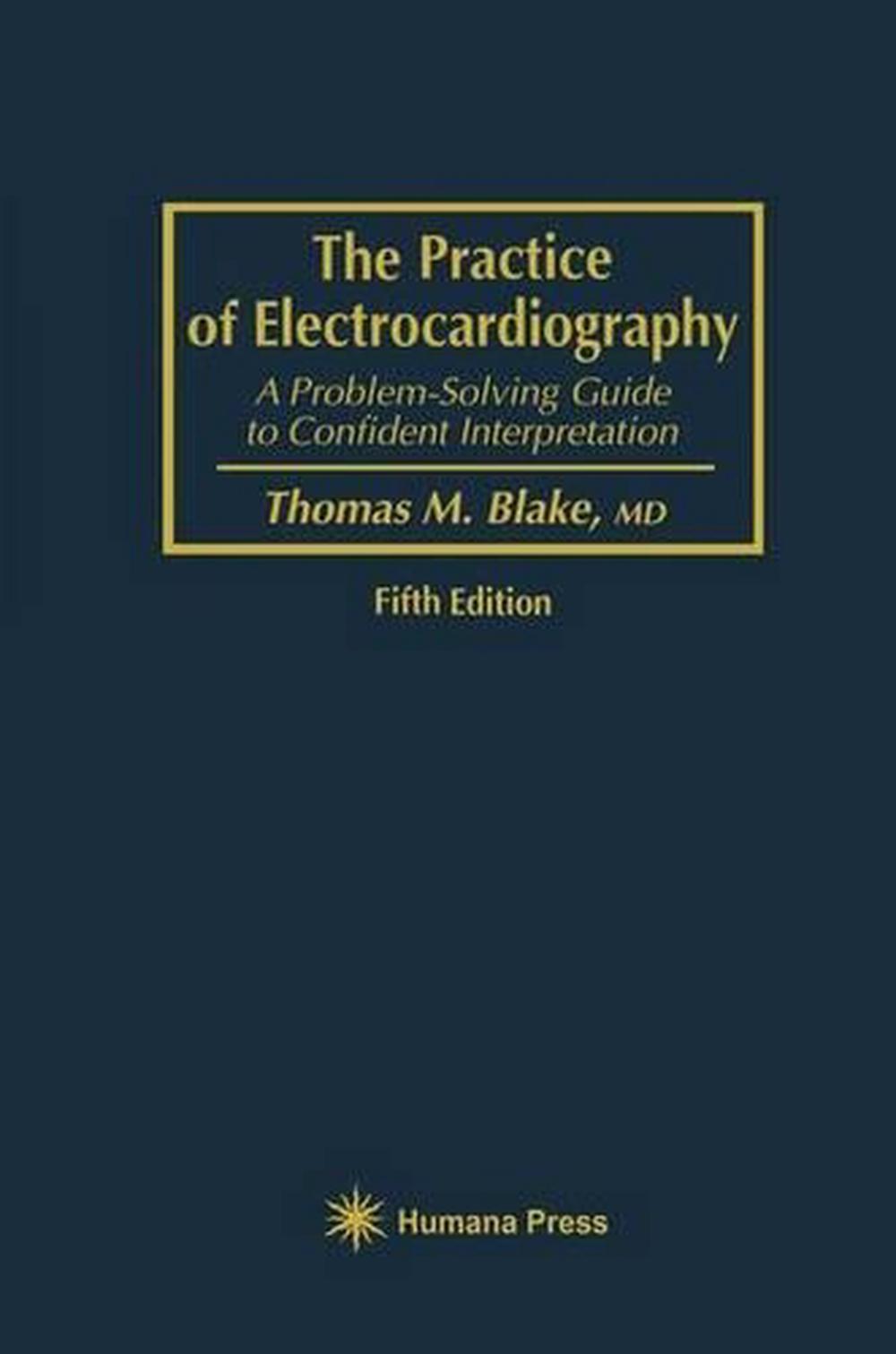 The Practice of Electrocardiography, 9780896032613