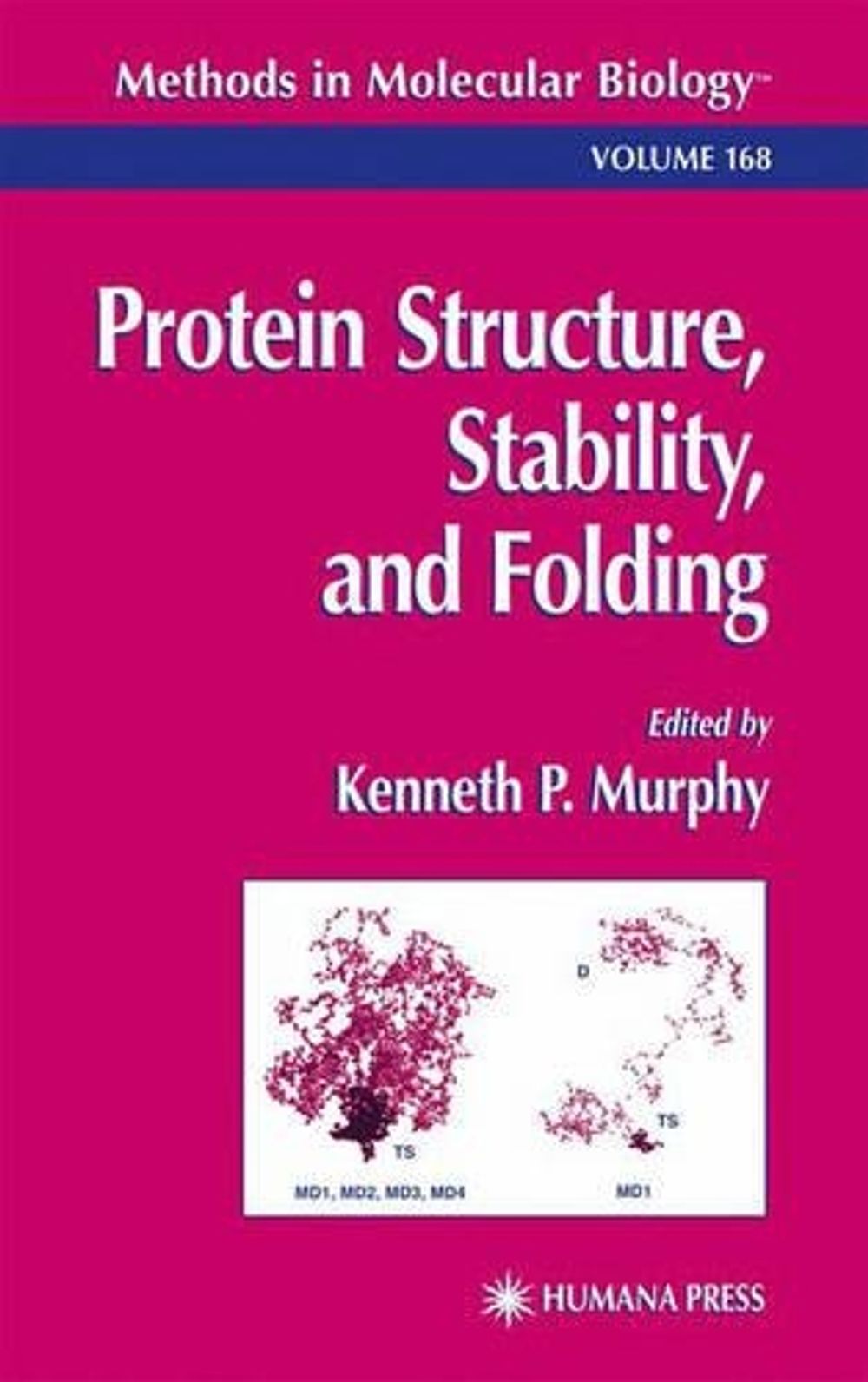 Protein Structure, Stability, and Folding by Kenneth P. Murphy ...