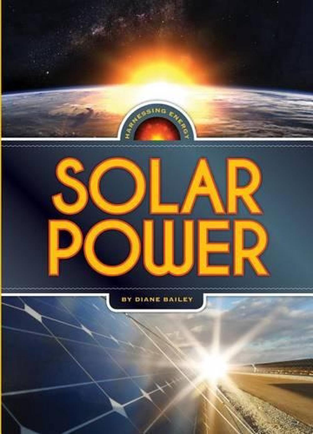 Harnessing Energy: Solar Power By Diane Bailey, Paperback ...