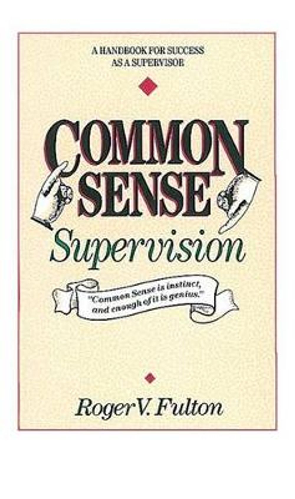 Common Sense Supervision by Roger Fulton - ISBN: 9780898152586