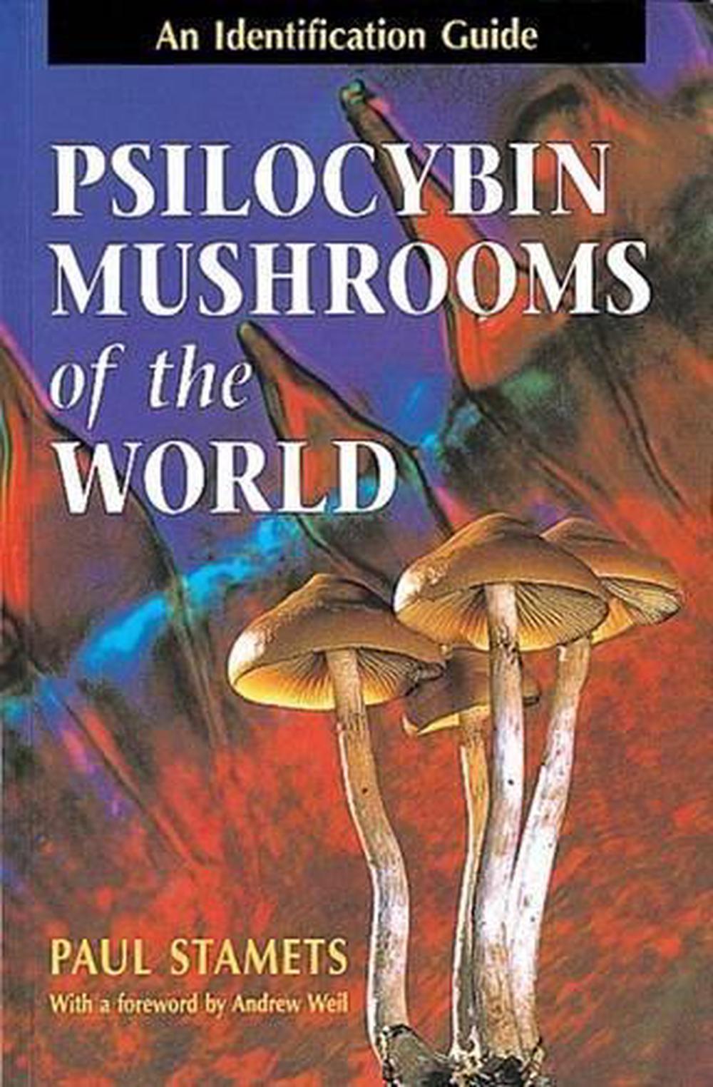 Psilocybin Mushrooms of the World by Paul Stamets - ISBN: 9780898158397