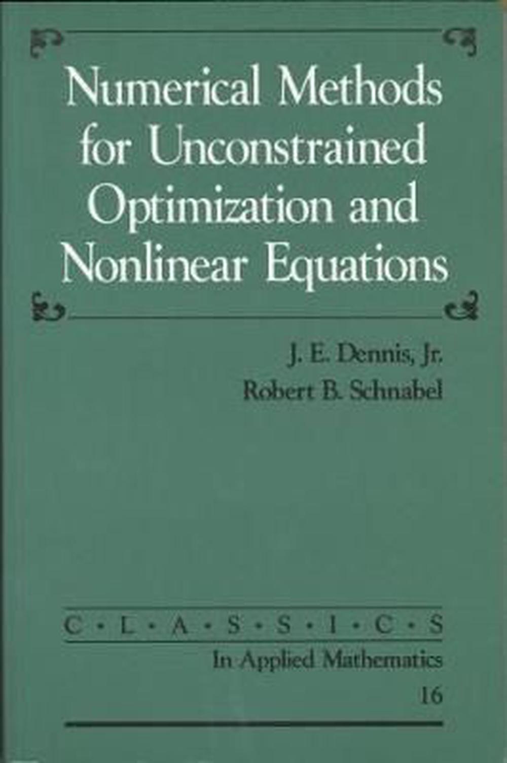 Numerical Methods for Unconstrained Optimization and Nonlinear Equations, 9780898713640