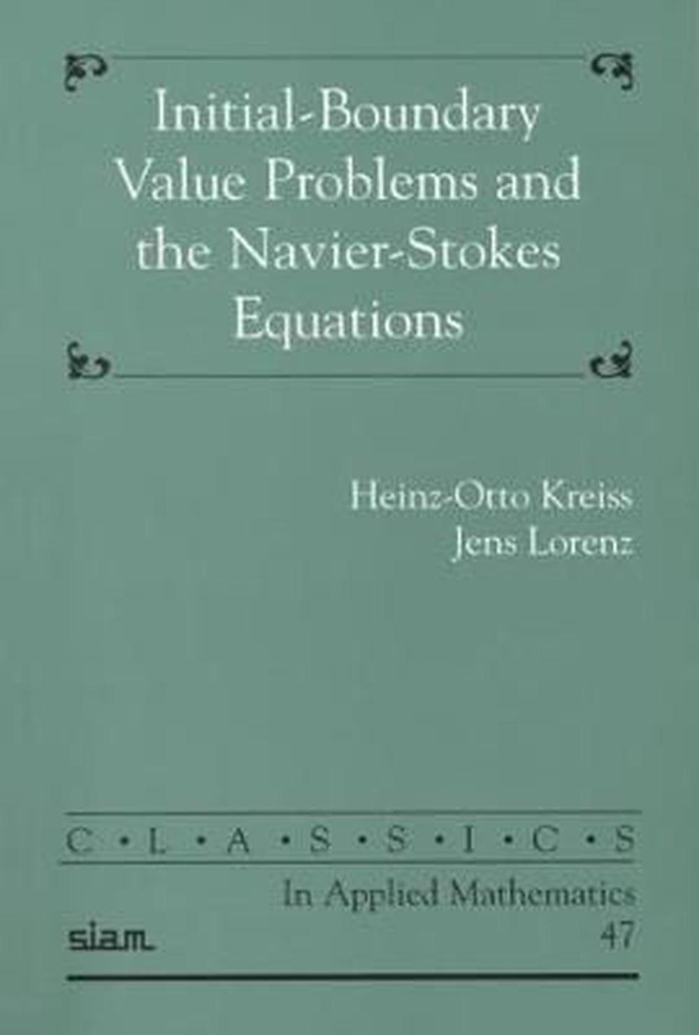 Initial Boundary Value Problems And The Navier Stokes Equations