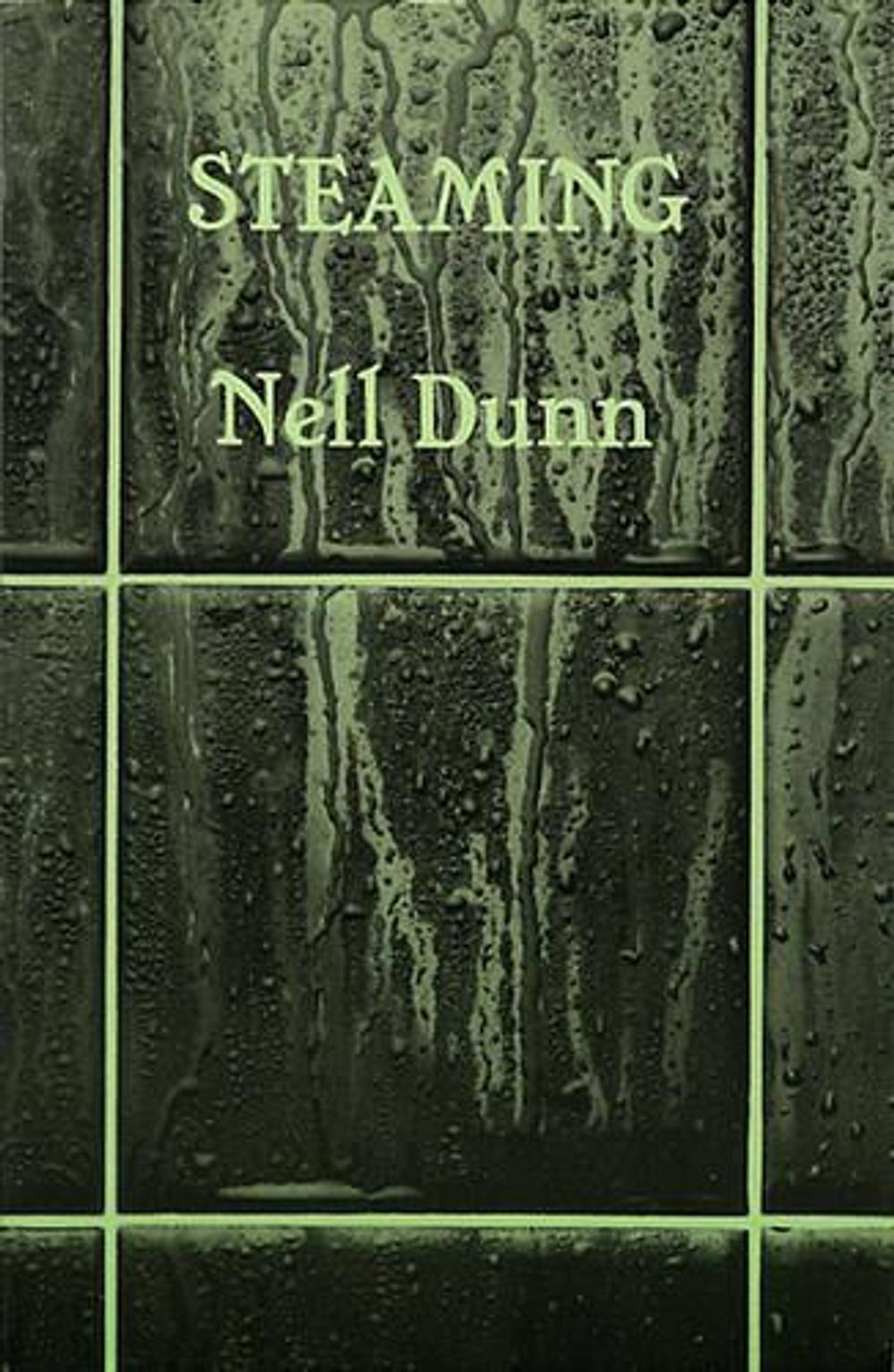 Steaming by Nell Dunn - ISBN: 9780906399309