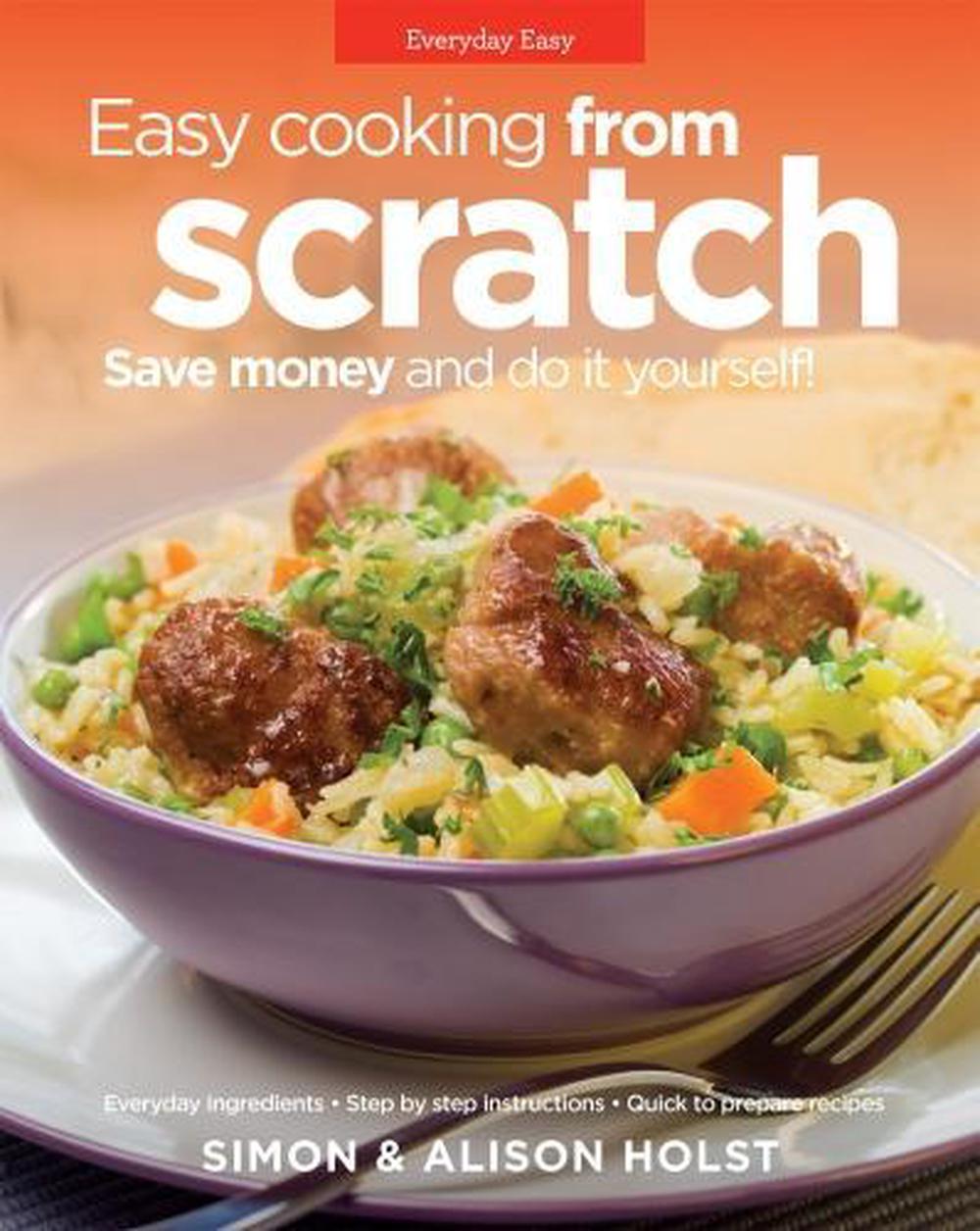 Easy Cooking From Scratch By Simon Holst, Paperback, 9780908319138 ...