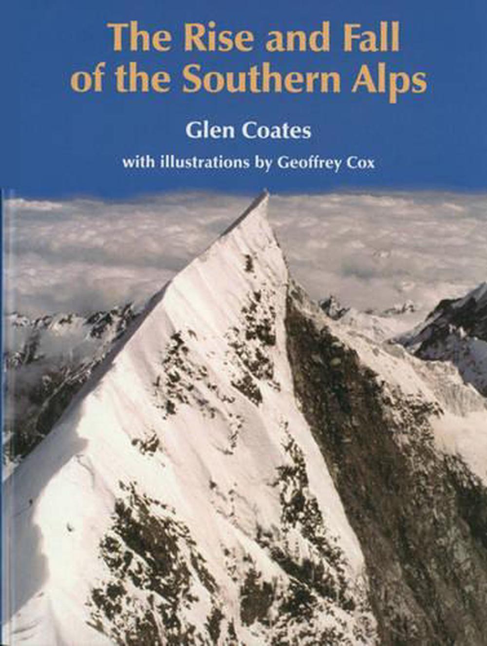 The Rise and Fall of the Southern Alps, 9780908812936