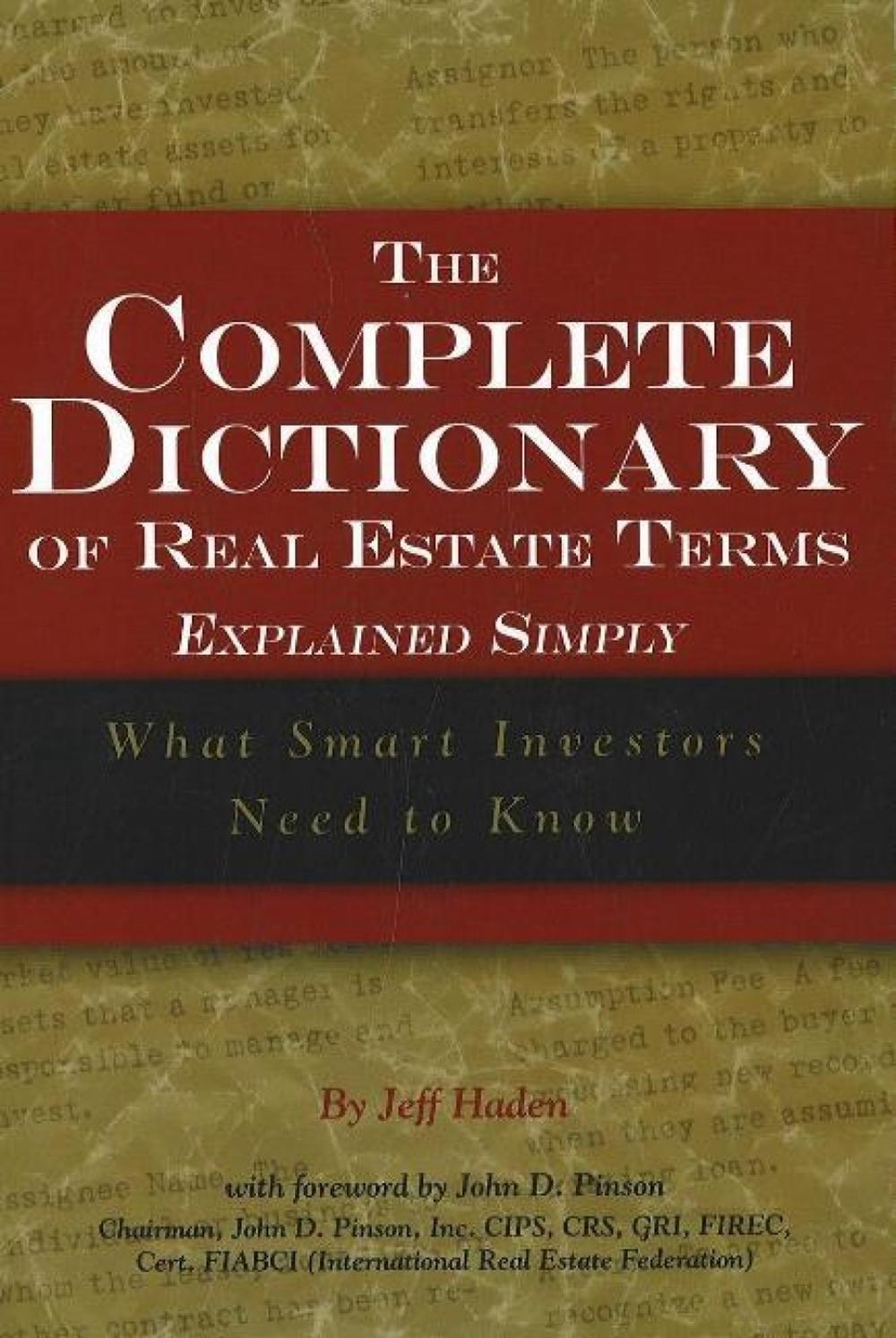 The Complete Dictionary of Real Estate Terms Explained Simply What Smart Investors Need to Know