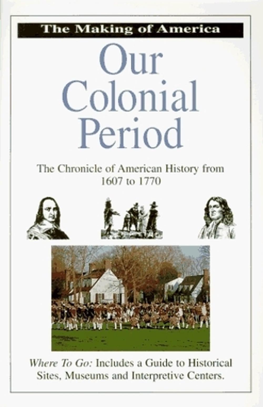 Our Colonial Period by Bill Yenne - ISBN: 9780912517209
