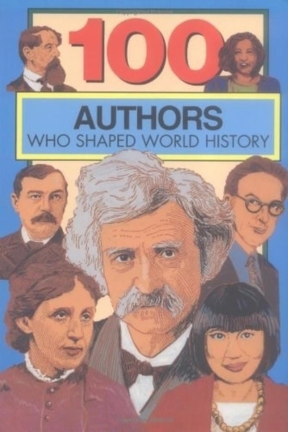 100 Authors Who Shaped World History by Bill Yenne - ISBN: 9780912517216