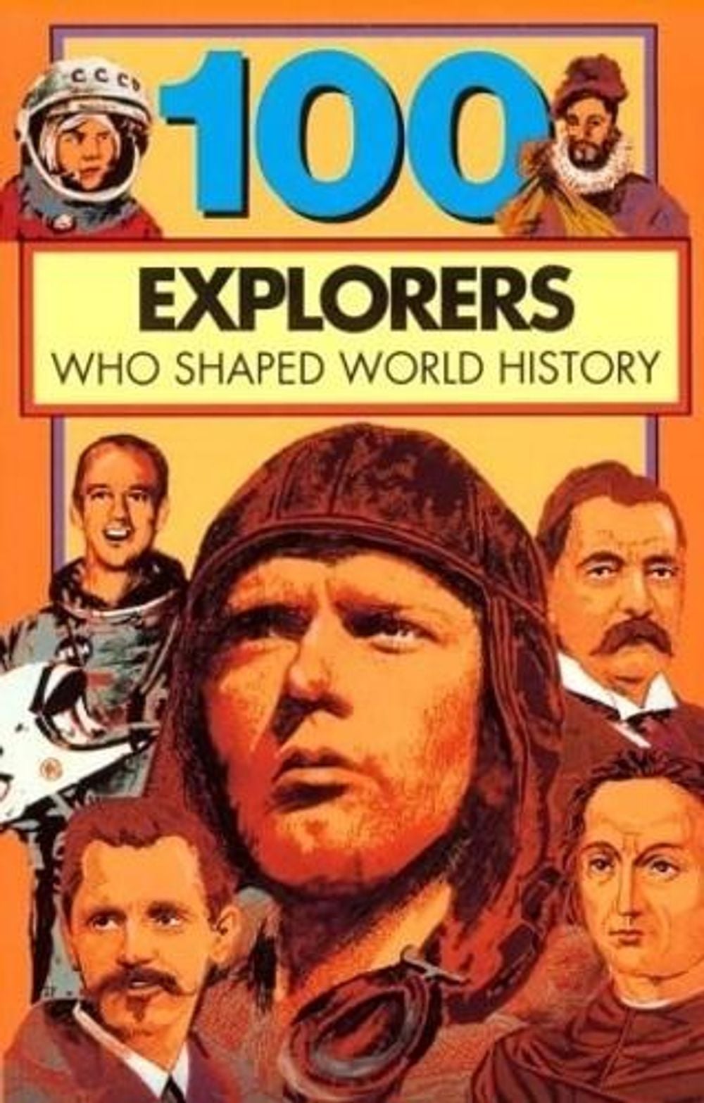 100 Explorers Who Shaped World History by Jerome Prescott - ISBN: 9780912517223