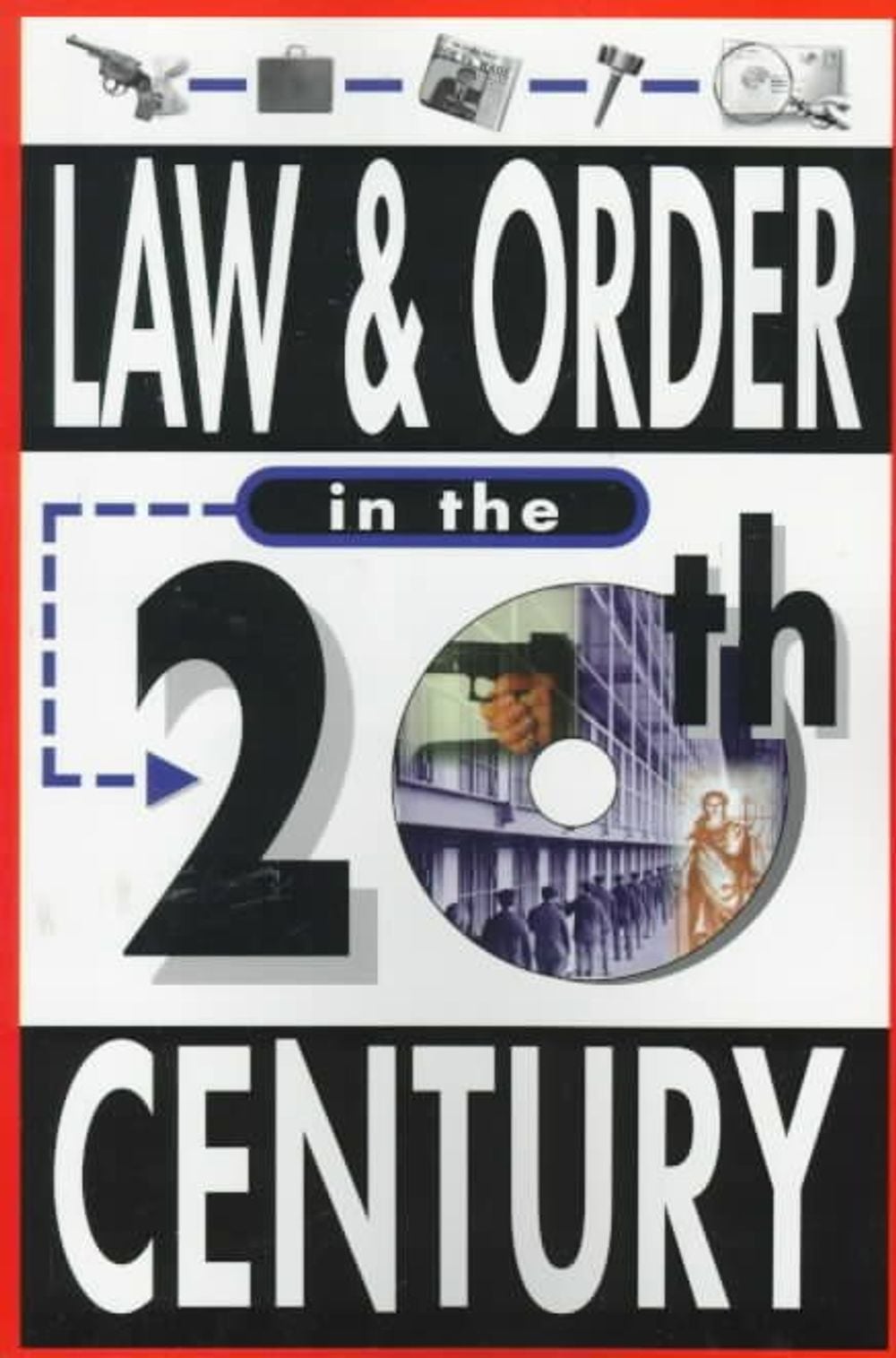 Law & Order in the Twentieth Century by Alex Chase - ISBN: 9780912517308