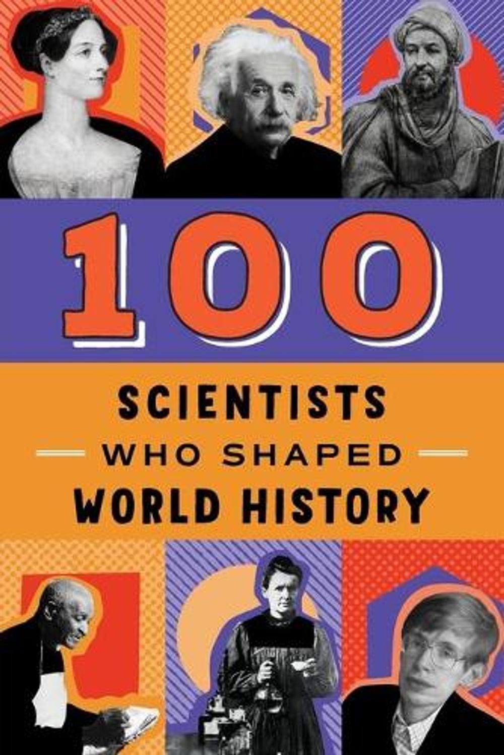 100 Scientists Who Shaped World History by John Tiner - ISBN: 9780912517391
