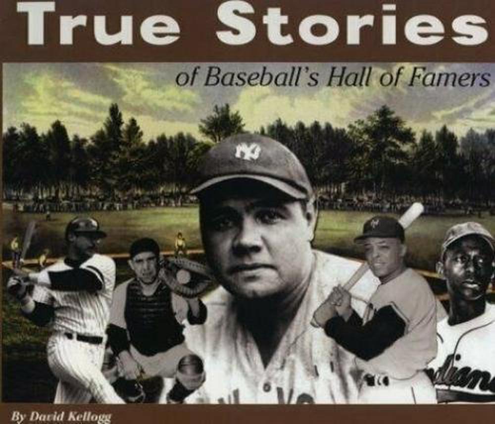 True Stories: Baseball by David Kellogg - ISBN: 9780912517414