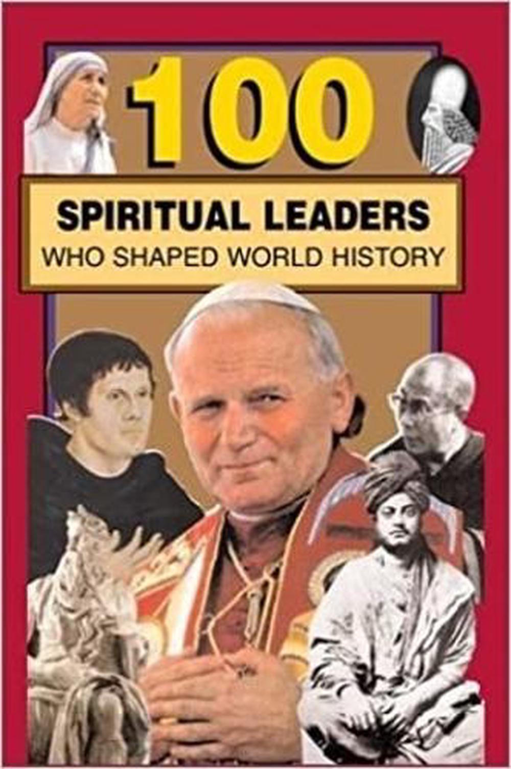 100 Spiritual Leaders Who Shaped World History by Samuel Willard Crompton - ISBN: 9780912517445