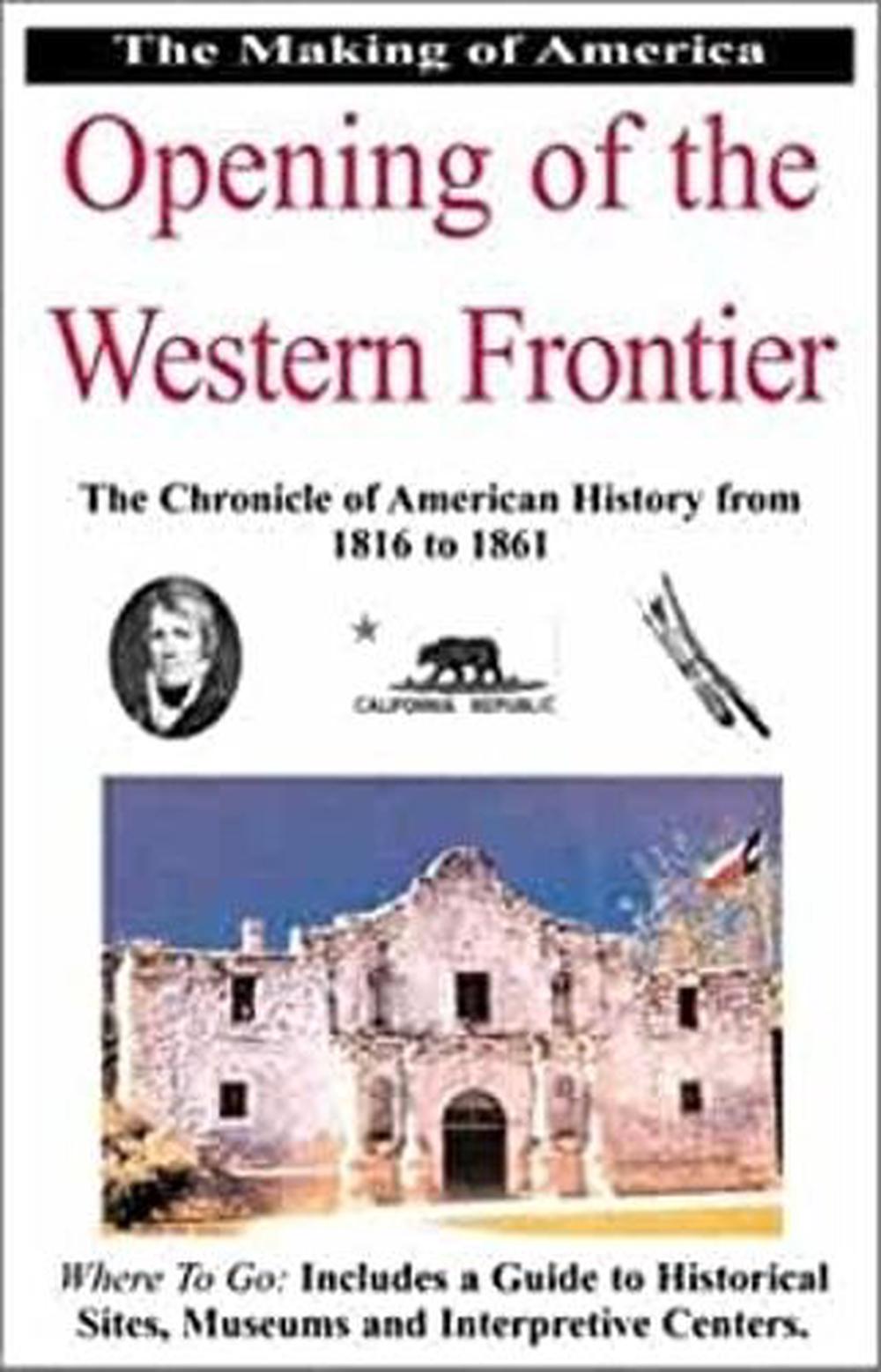 Opening of the Western Frontier by Marty Jezer - ISBN: 9780912517452