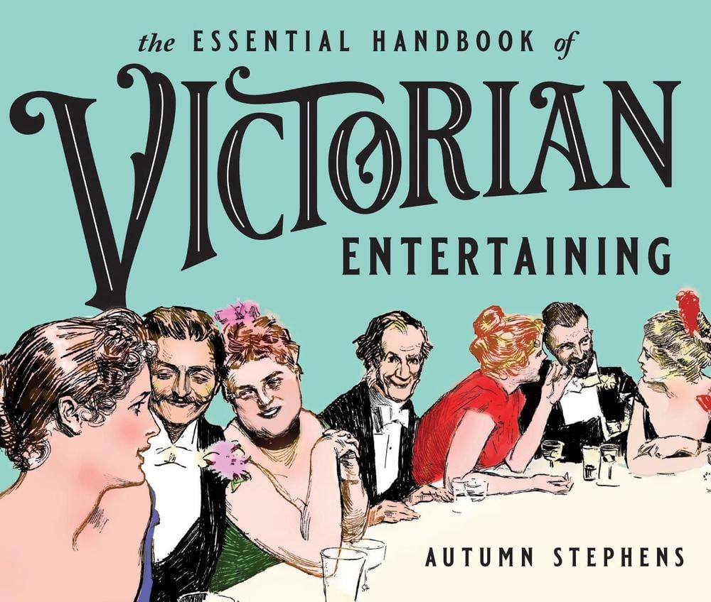 Essential Handbook of Victorian Entertaining by Autumn Stephens - ISBN: 9780912517544