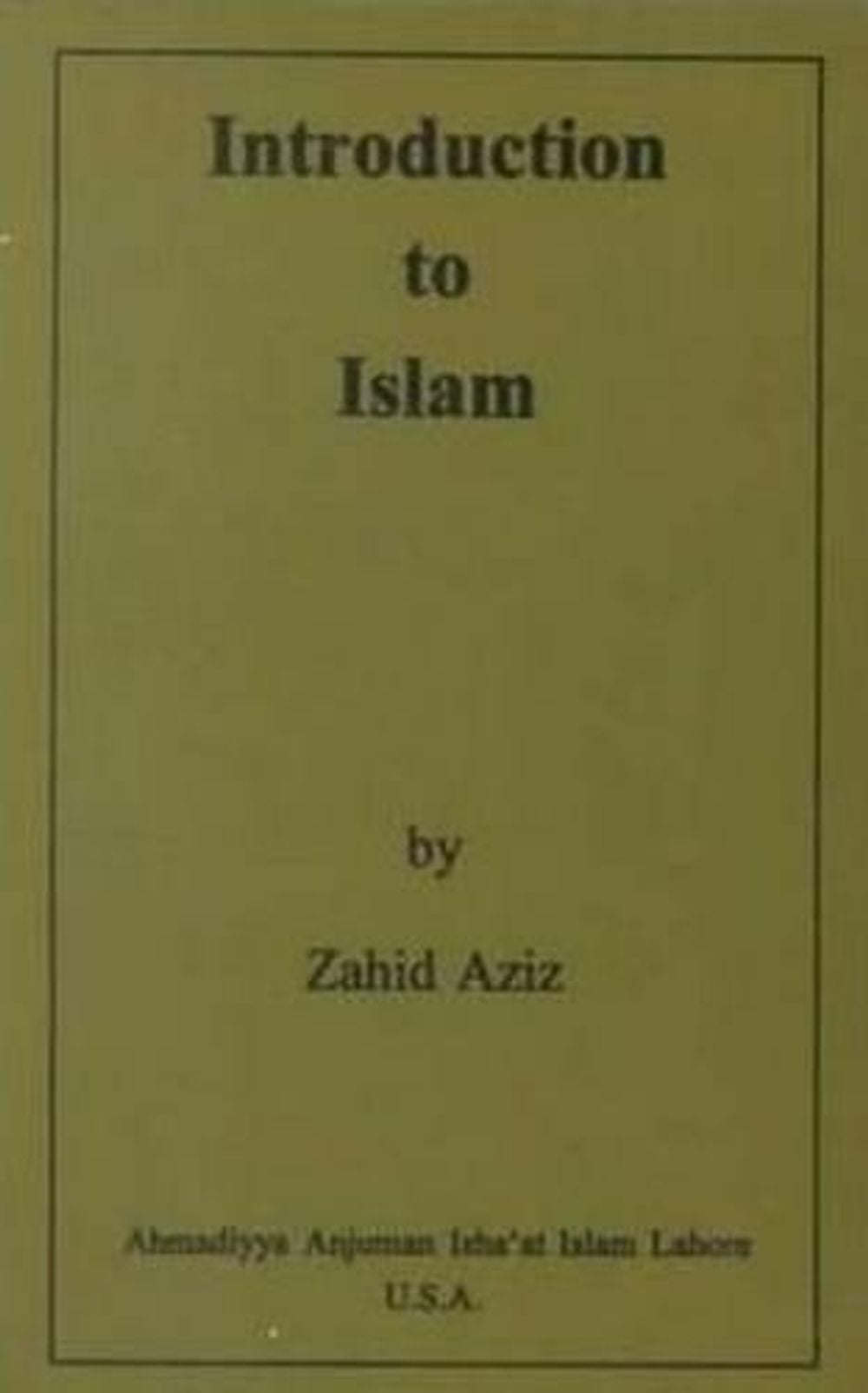 Introduction Into Islam Introduction to Islam by Dr. Zahid Aziz, Paperback, 9780913321089 | Buy ...