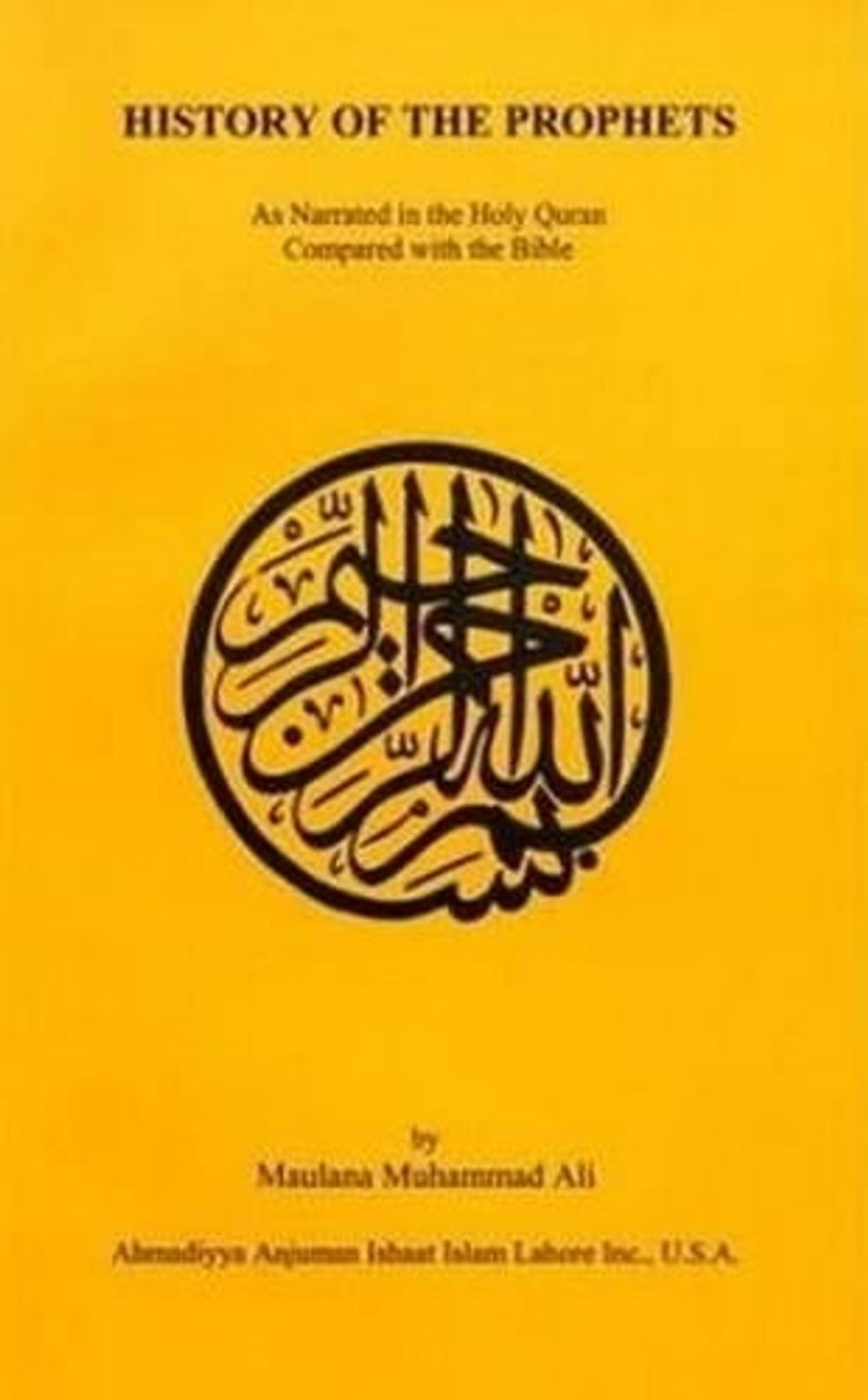 History of the Prophets by Maulana Muhammad Ali - ISBN: 9780913321140