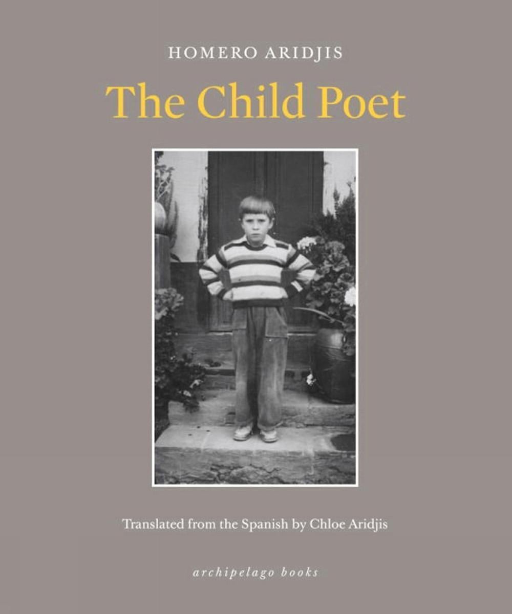 The Child Poet by Homero Aridjis - ISBN: 9780914671404