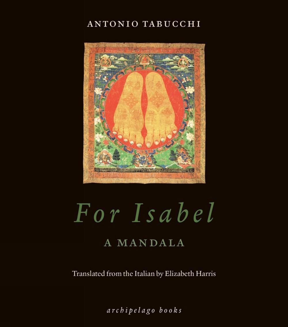 For Isabel: A Mandala by Antonio Tabucchi - ISBN: 9780914671800