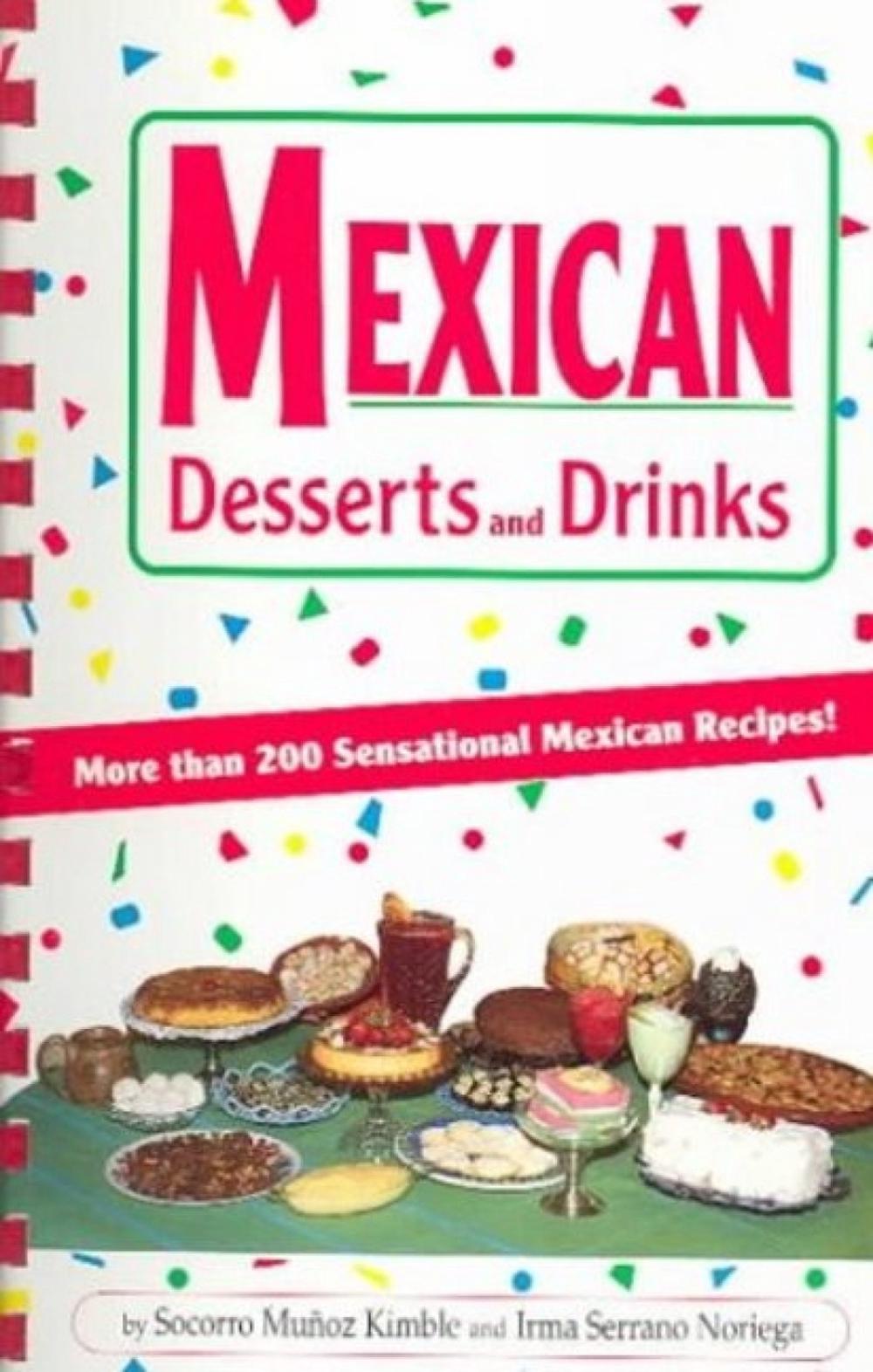Mexican Desserts & Drinks by Socorro Munoz Kimble - ISBN: 9780914846314