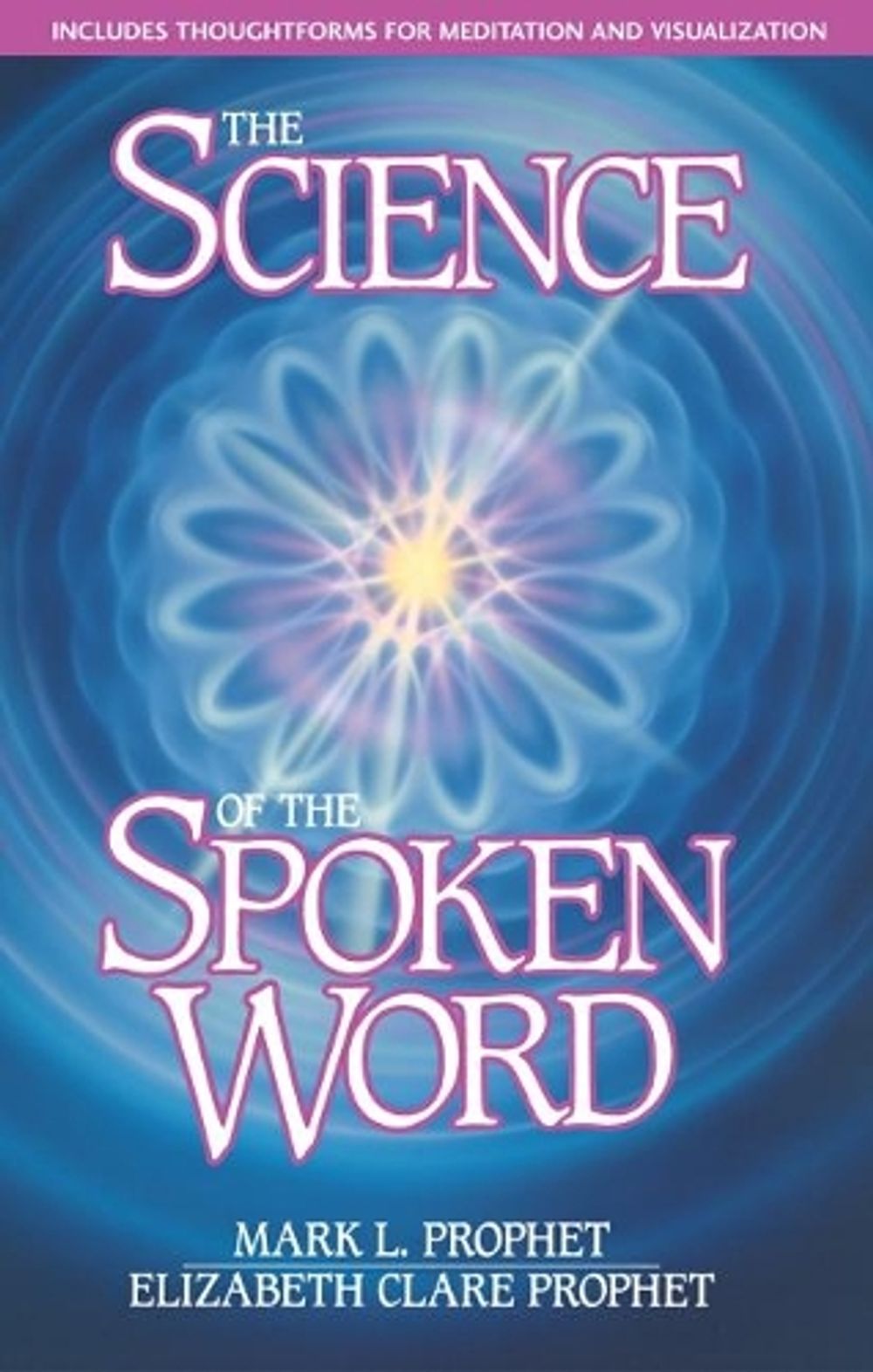 The Science of the Spoken Word by Mark L. Prophet - ISBN: 9780916766078