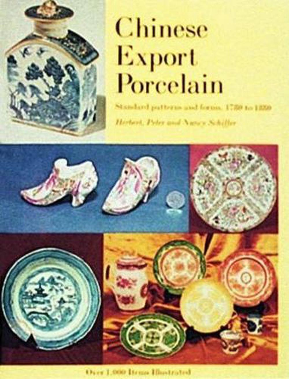 Chinese Export Porcelain, Standard Patterns and Forms, 1780-1880, 9780916838010