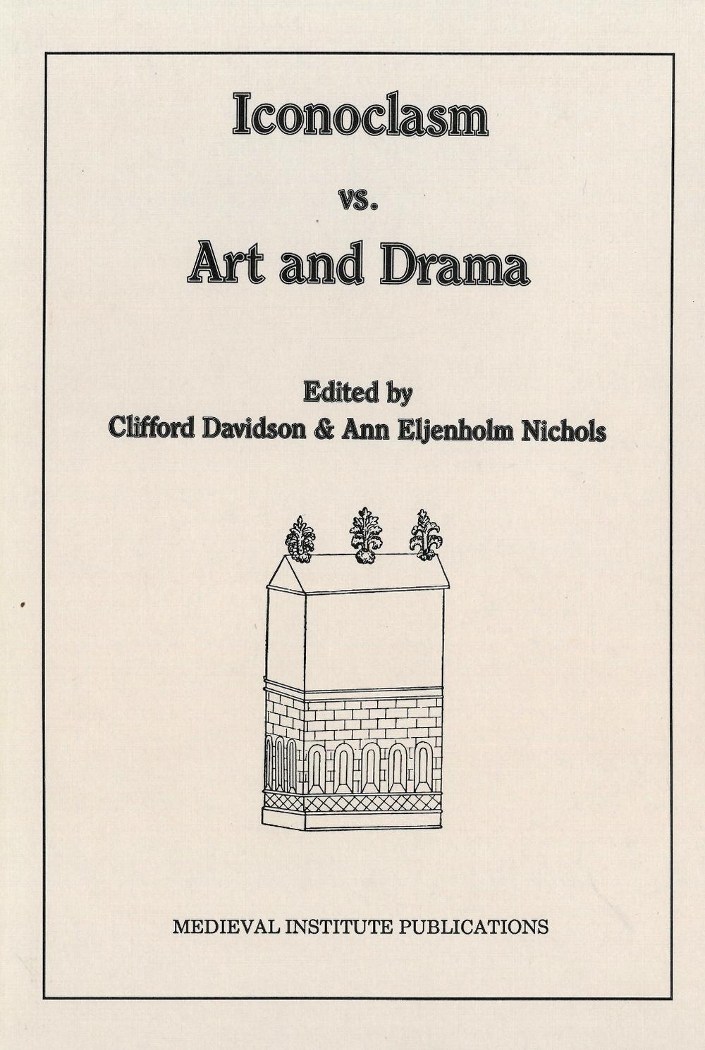 Iconoclasm vs. Art and Drama, 9780918720979