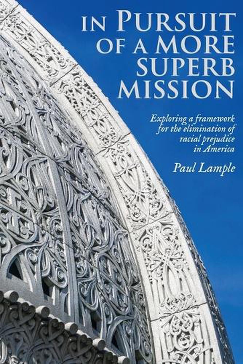 In Pursuit of a More Superb Mission by Paul Lample - ISBN: 9780920904442