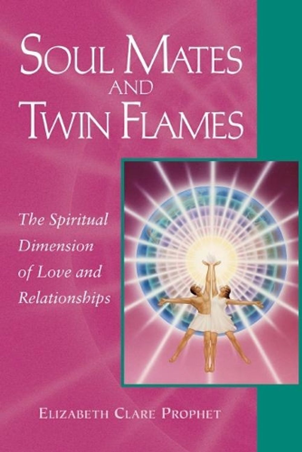 Soul Mates and Twin Flames by Elizabeth Clare Prophet - ISBN: 9780922729487