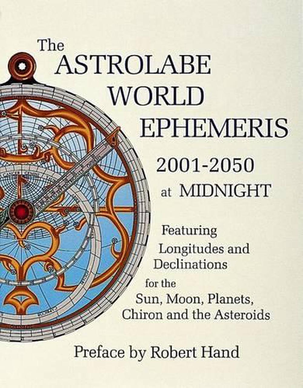 The Astrolabe World Ephemeris, 9780924608223