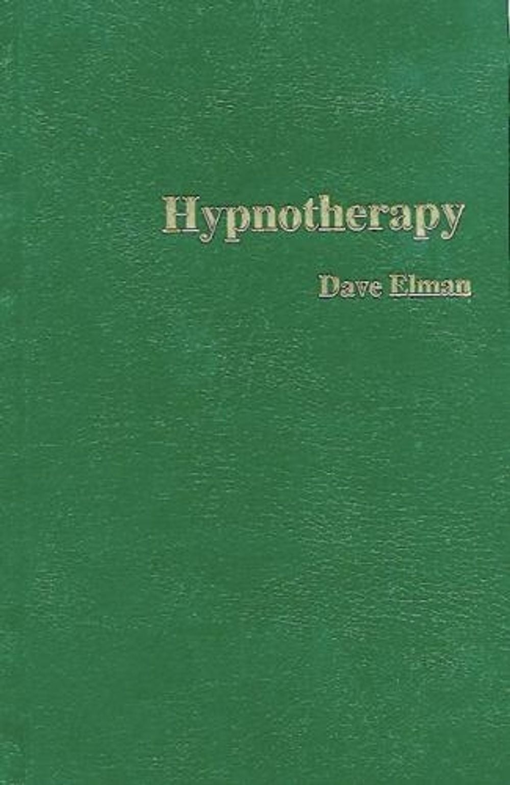 Hypnotherapy by Dave Elman - ISBN: 9780930298043