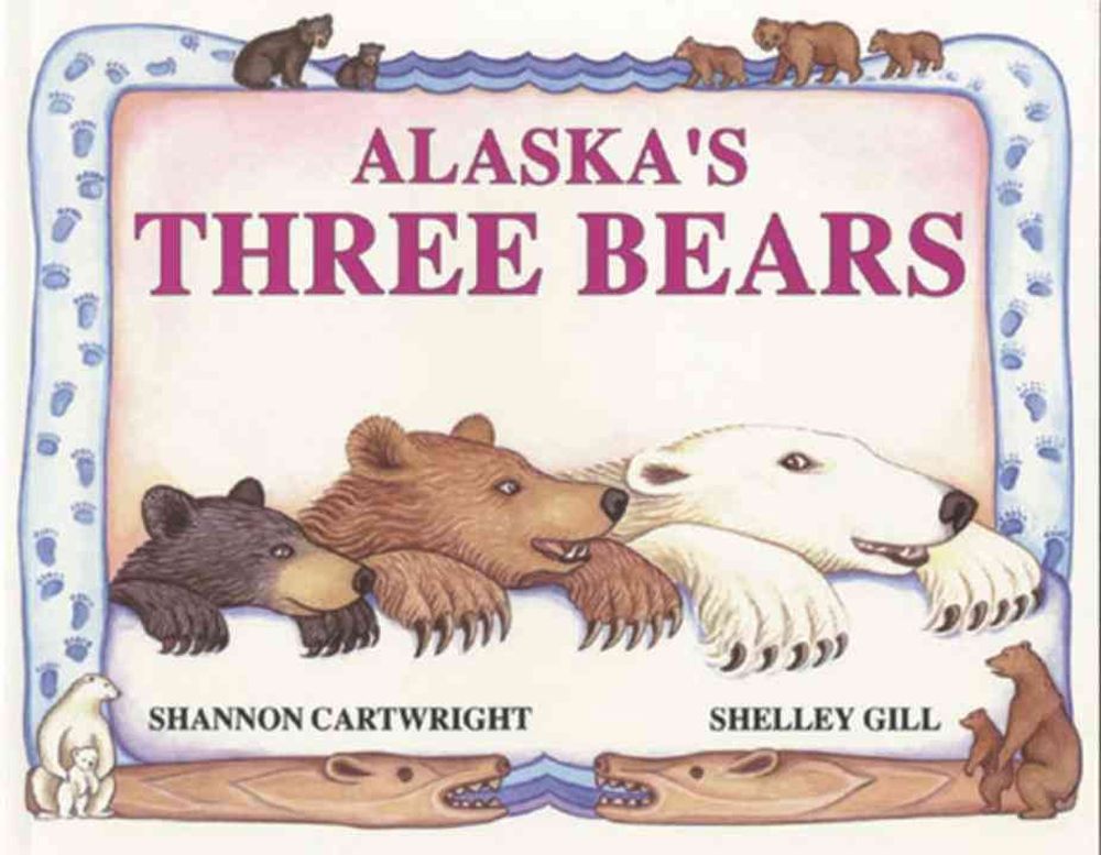 Alaska's Three Bears by Shelley Gill - ISBN: 9780934007115