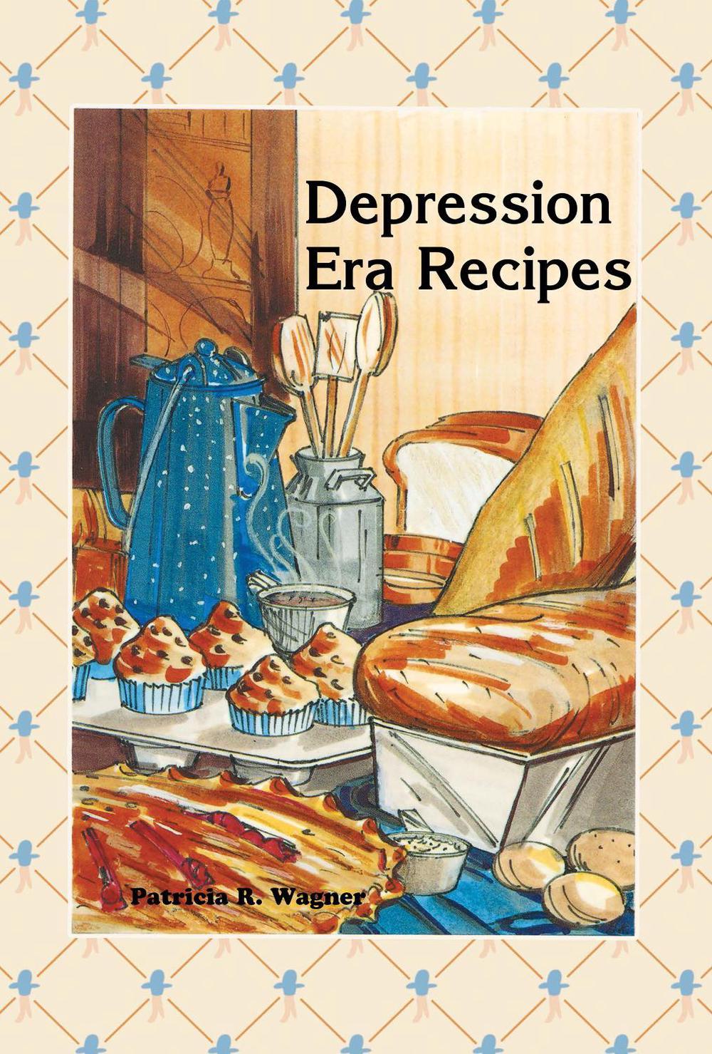 Depression Era Recipes, 9780934860550