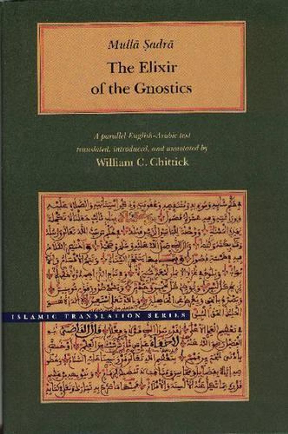 The Elixir of the Gnostics by Mulla Sadra - ISBN: 9780934893701