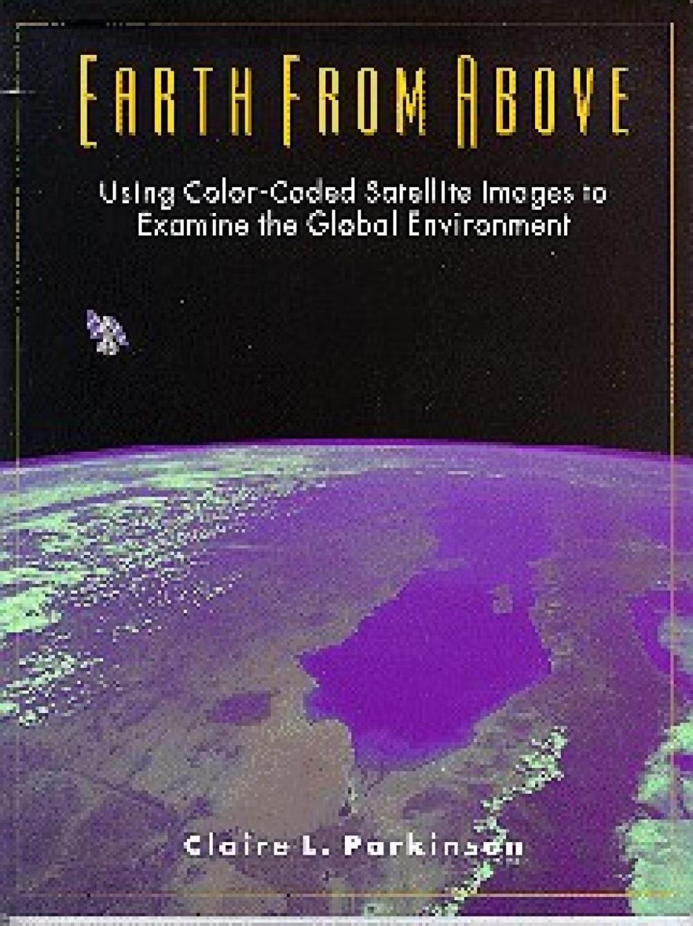 Earth From Above by Claire Parkinson - ISBN: 9780935702415
