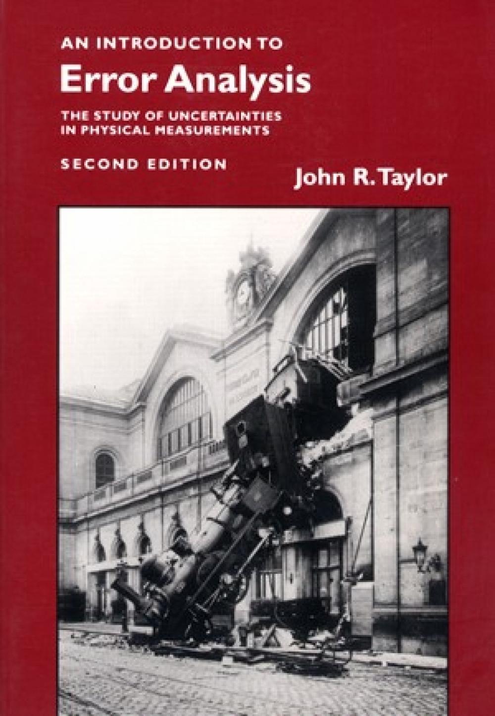 Introduction to Error Analysis, second edition by John R. Taylor - ISBN: 9780935702750