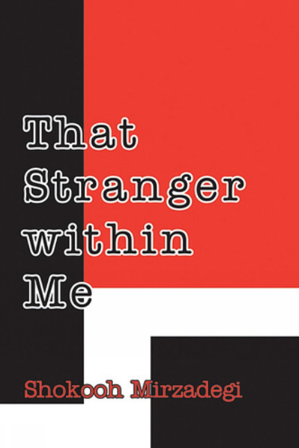 That Stranger Within Me by Shokooh Mirzadegi - ISBN: 9780936347837