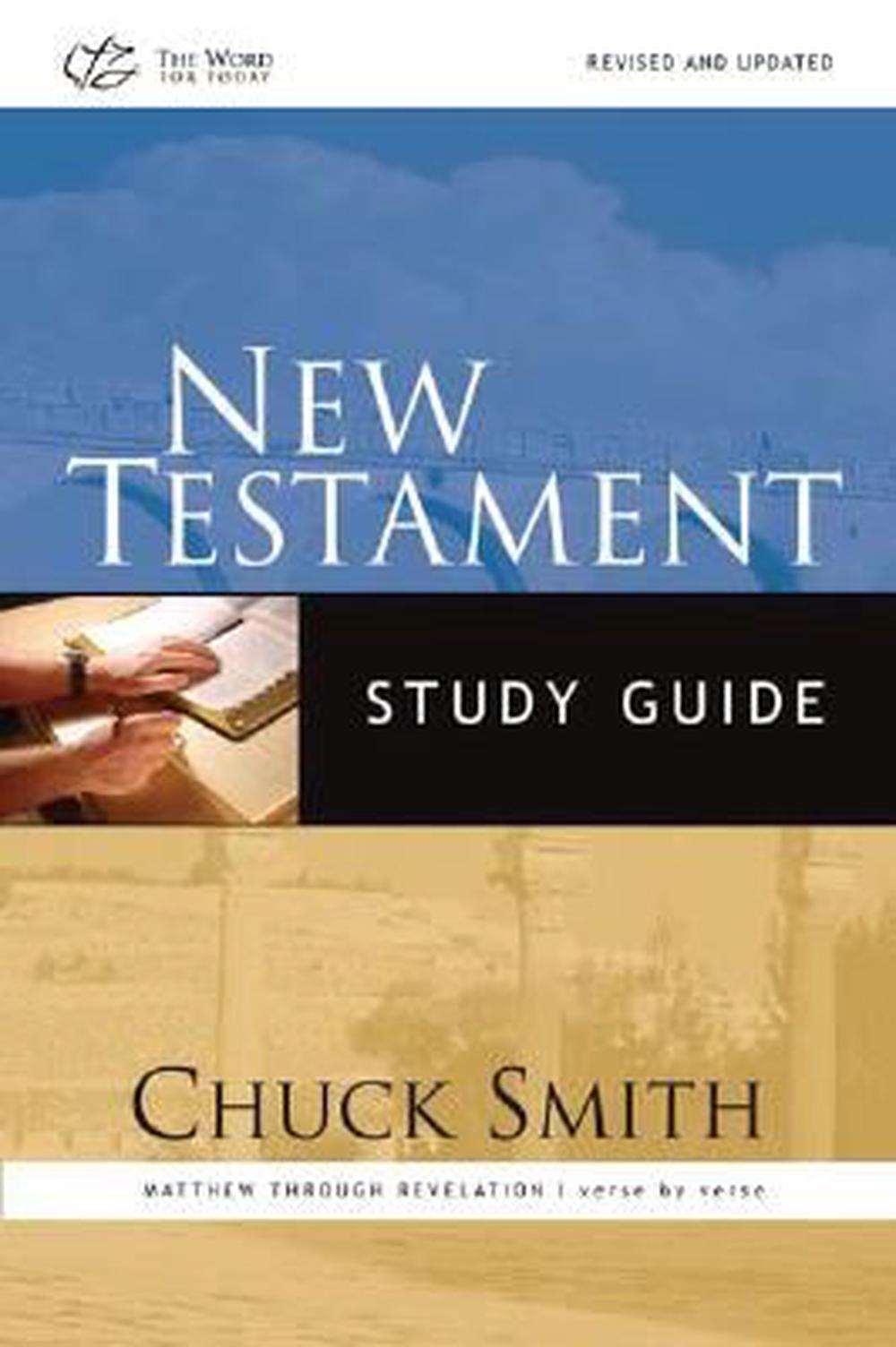New Testament Study Guide Matthew Through Revelation/Verse by Verse by Chuck Smith, Paperback