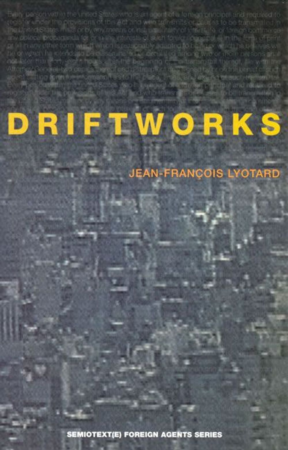 Driftworks by Jean-Francois Lyotard - ISBN: 9780936756042
