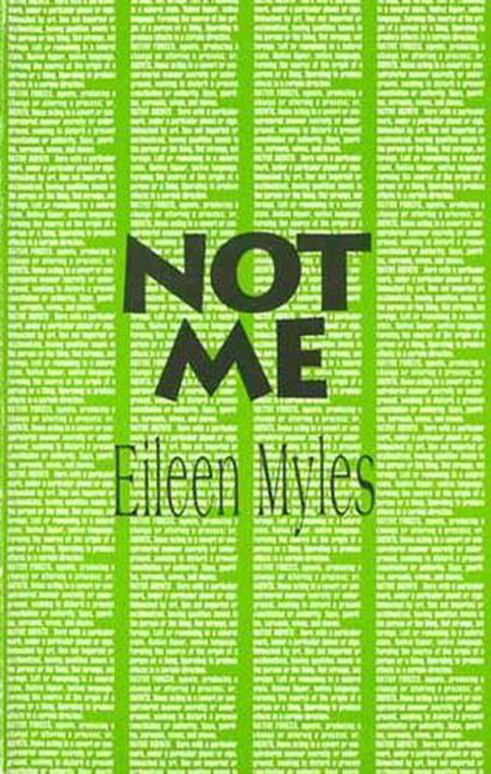 Not Me by Eileen Myles - ISBN: 9780936756677
