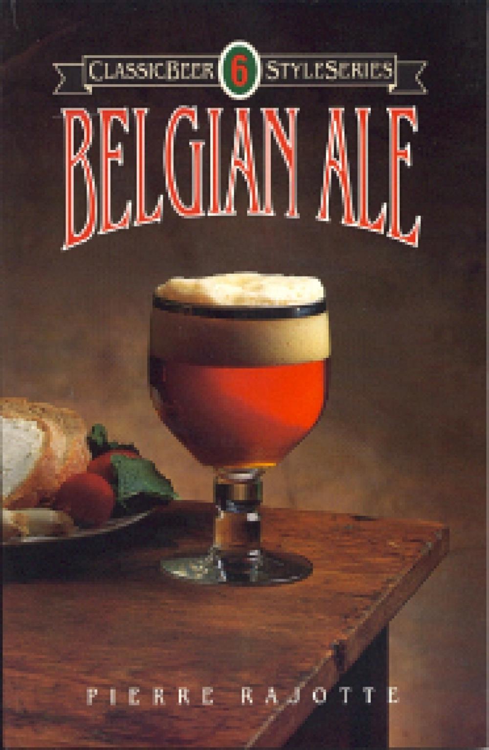 Belgian Ale by Pierre Rajotte - ISBN: 9780937381311
