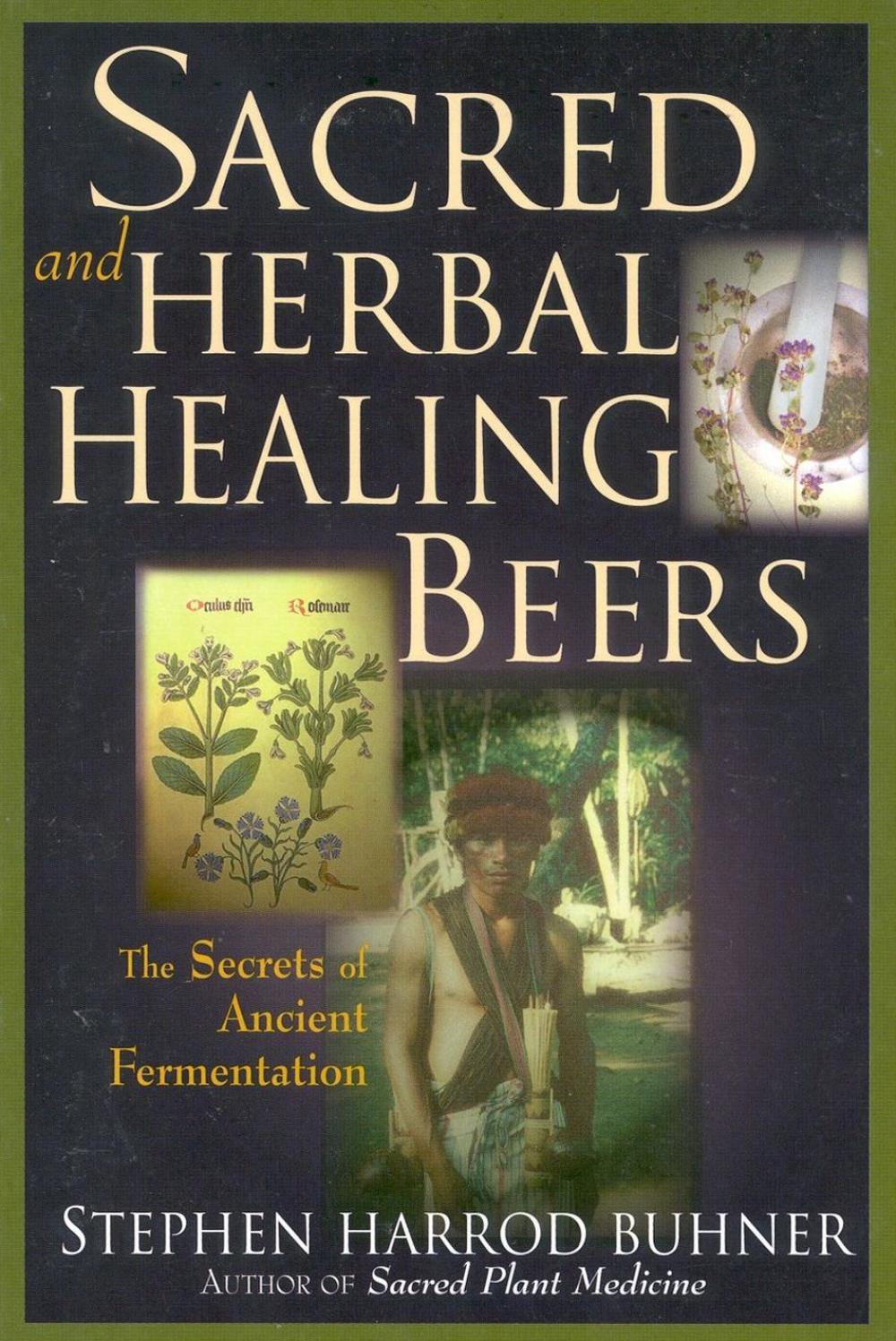 Sacred and Herbal Healing Beers, 9780937381663