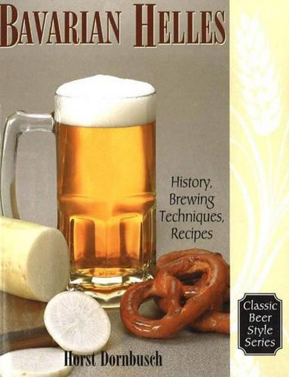 Bavarian Helles by Horst D. Dornbusch - ISBN: 9780937381731