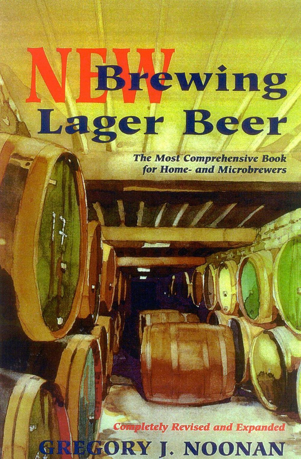 New Brewing Lager Beer The Most Comprehensive Book for Home and