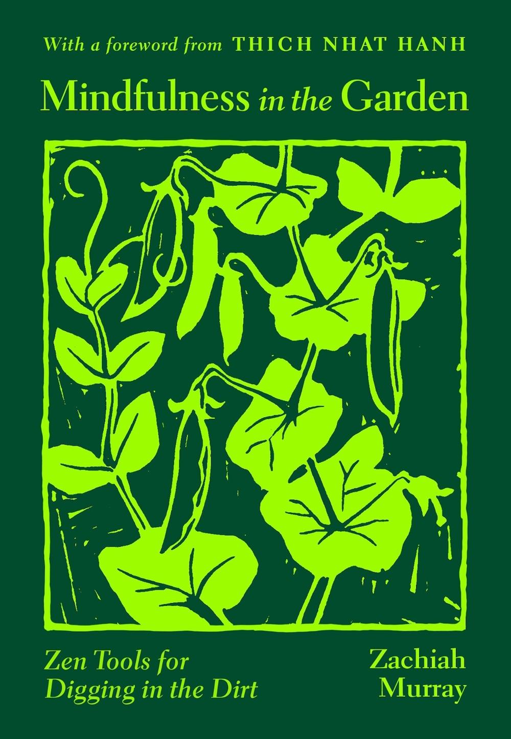 Mindfulness in the Garden by Zachiah Murray - ISBN: 9780938077527