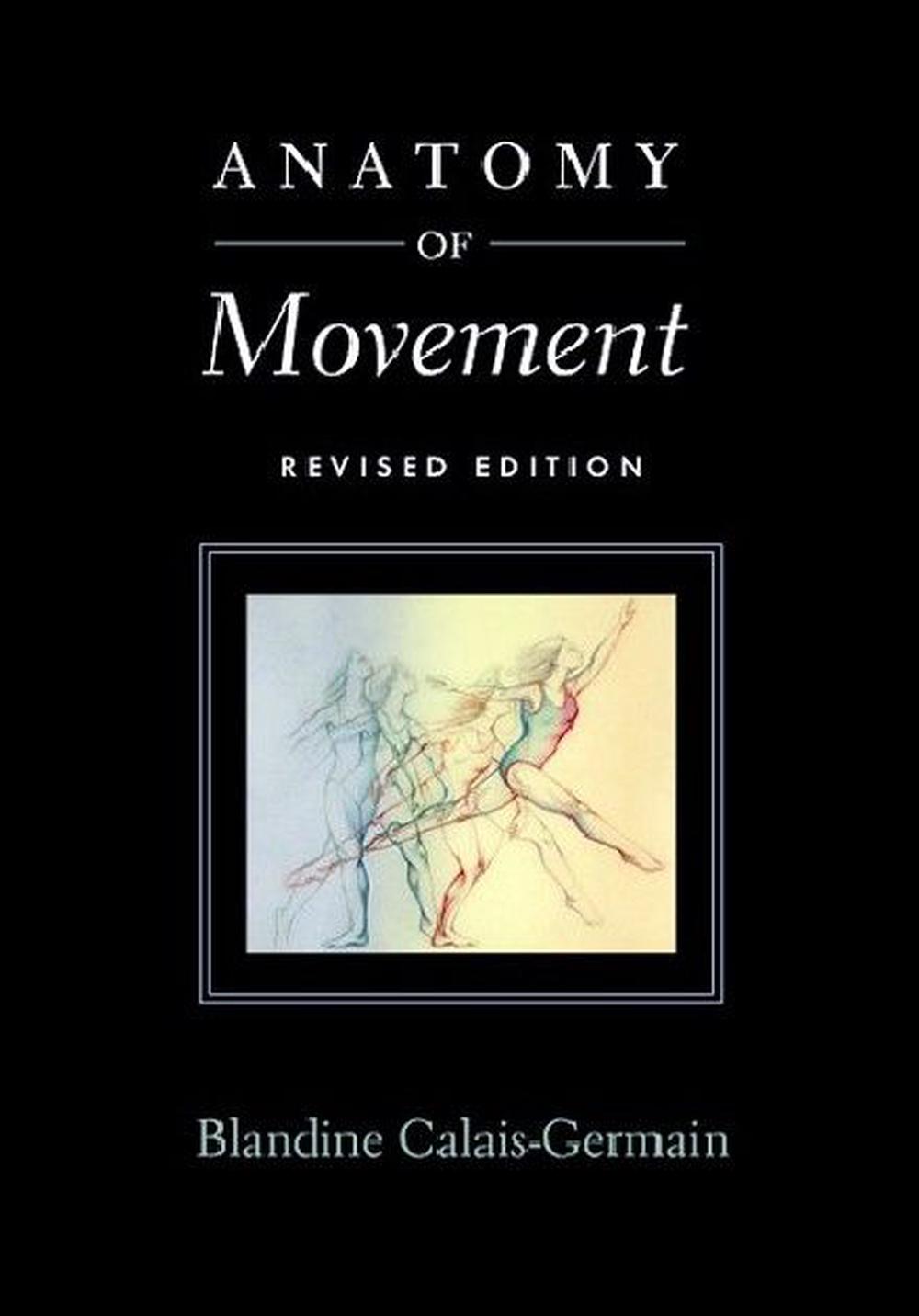 Anatomy of Movement, 9780939616572