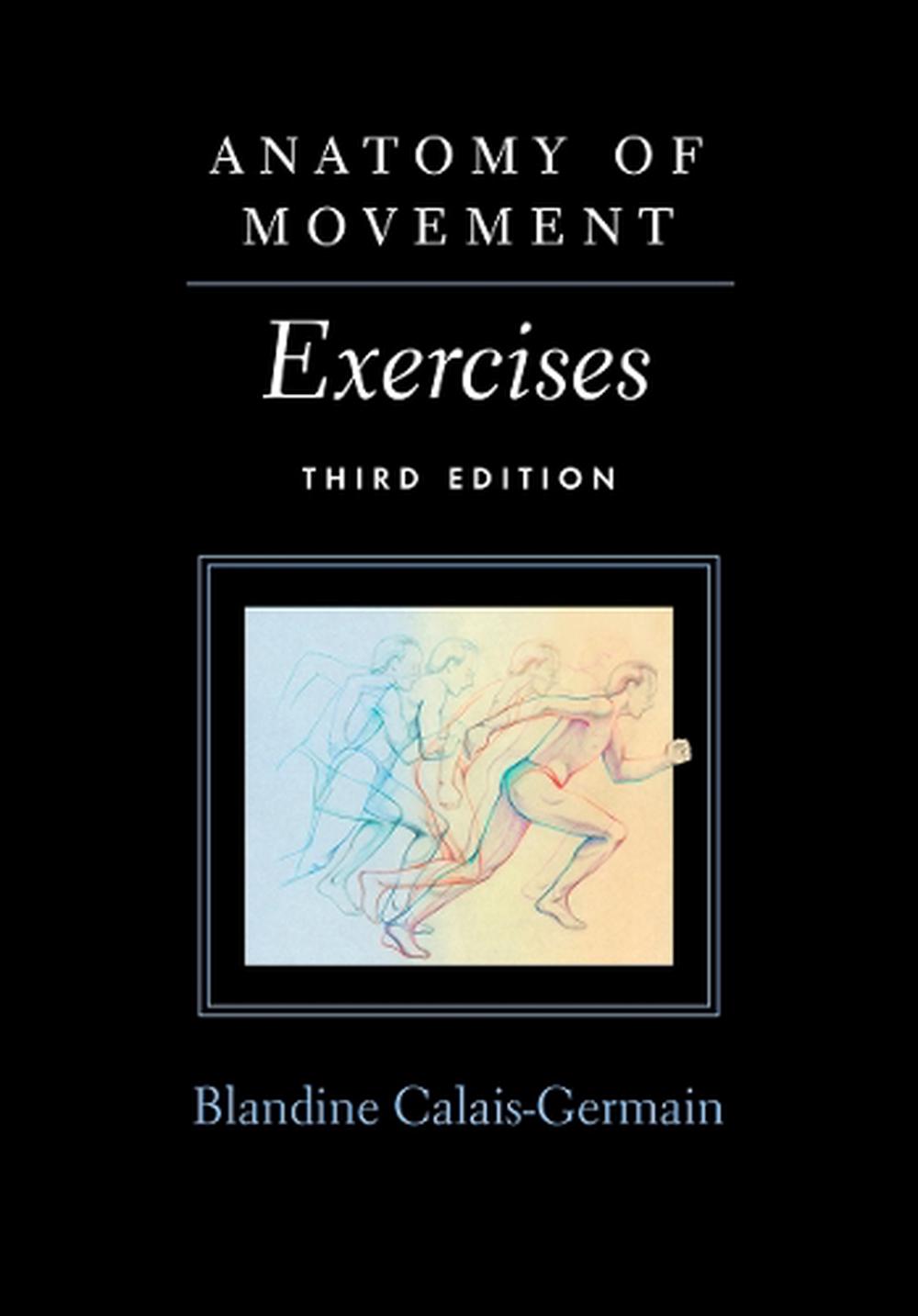 Anatomy of Movement by Blandine Calais-Germain - ISBN: 9780939616886